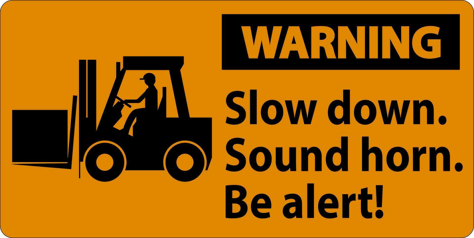 Warning Label Slow Down Sound Horn Be Alert vector