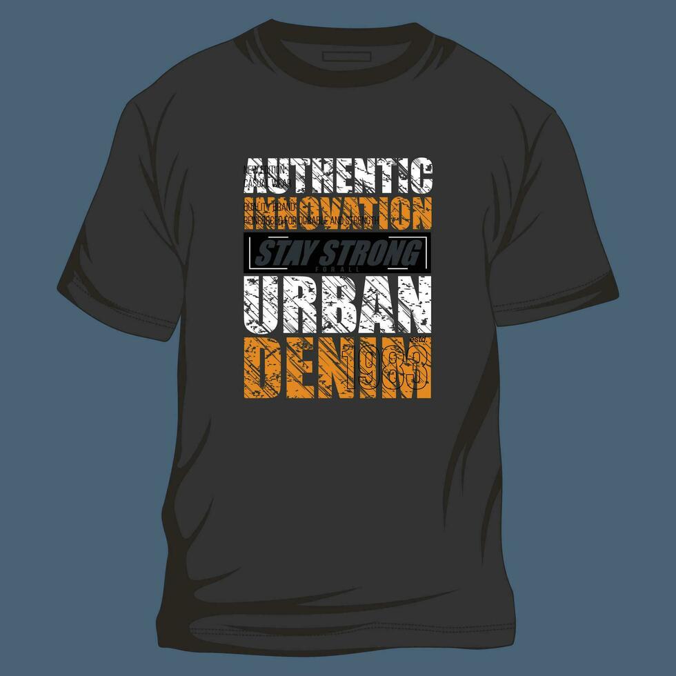 authentic urban denim lettering, quotes, graphic illustration, typography vector, for casual t shirt print vector