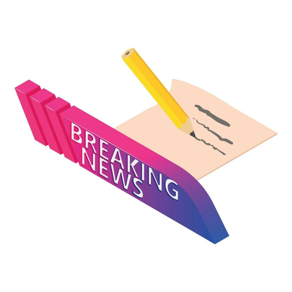 Breaking news icon isometric vector. Breaking news sign near paper and pencil vector