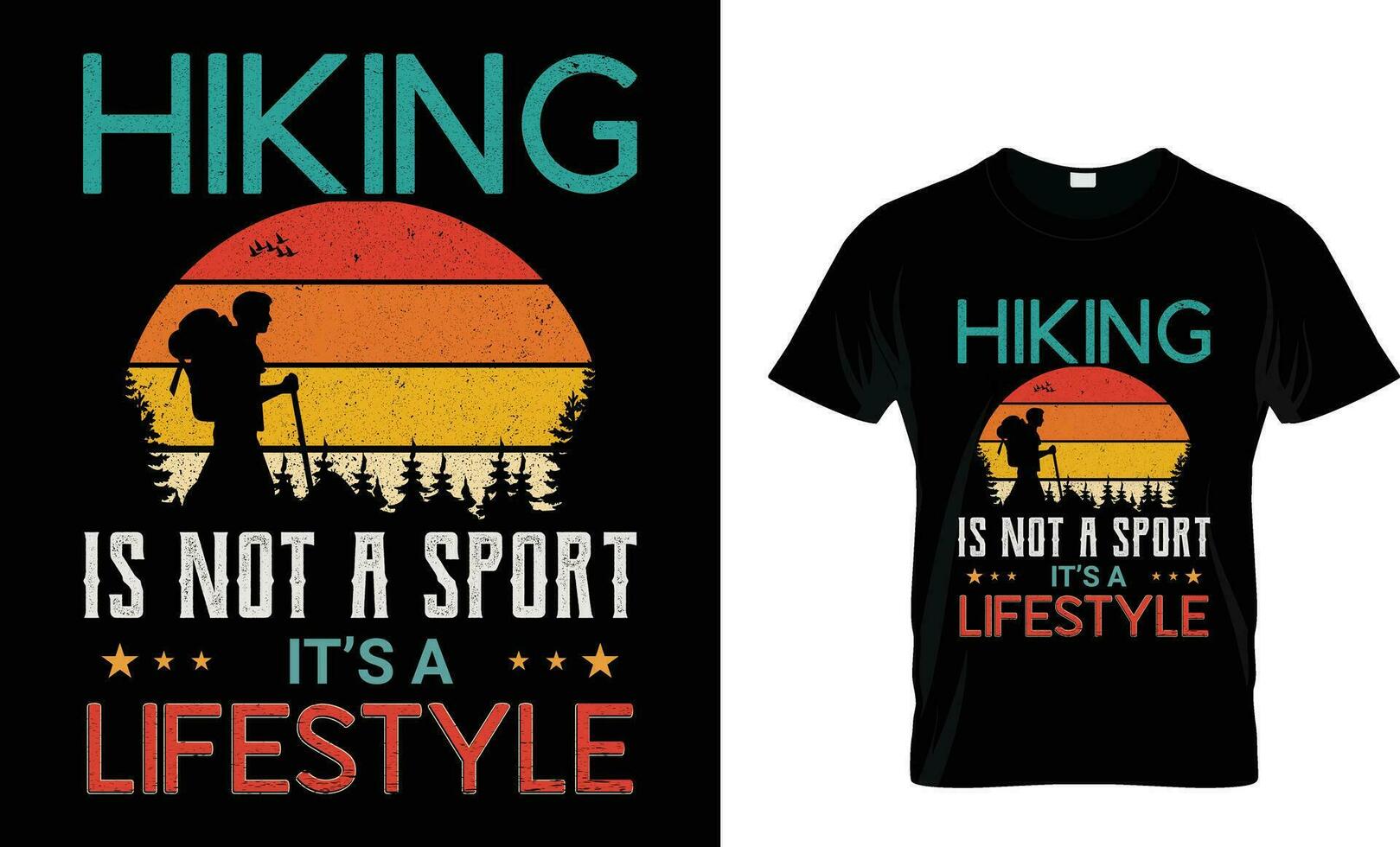 Hiking is not a sport it's a lifestyle t shirt design vector