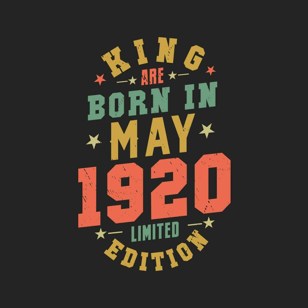King are born in May 1920. King are born in May 1920 Retro Vintage Birthday vector