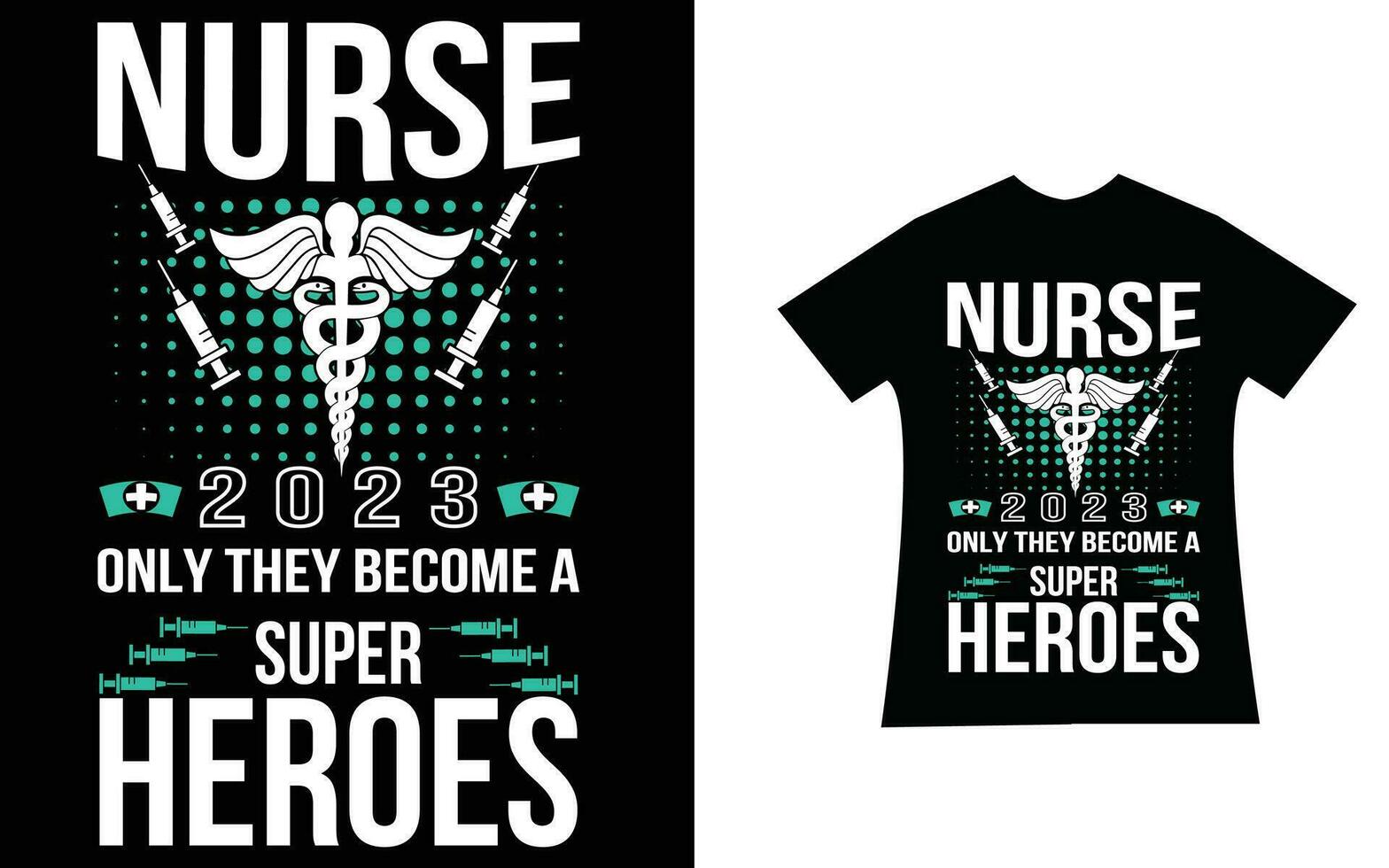 Nurse 2023 only they become a super heroes T-shirt Design Template vector