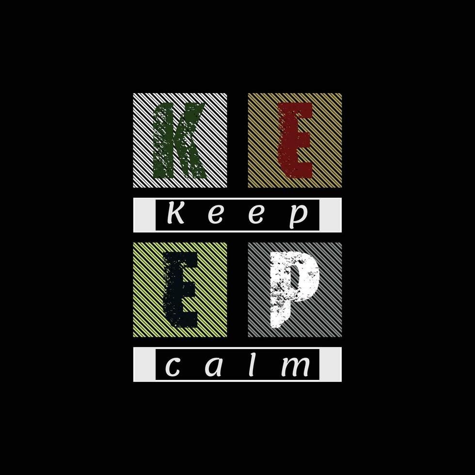 Keep calm typography t shirt quotes and apparel design vector