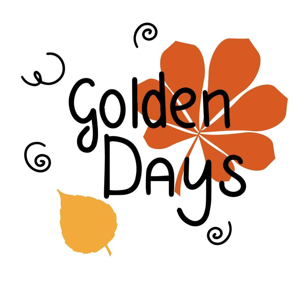 Golden Days. Handwriting Autumn short phrase. Calligraphy Fall quotes. Square text banner. vector