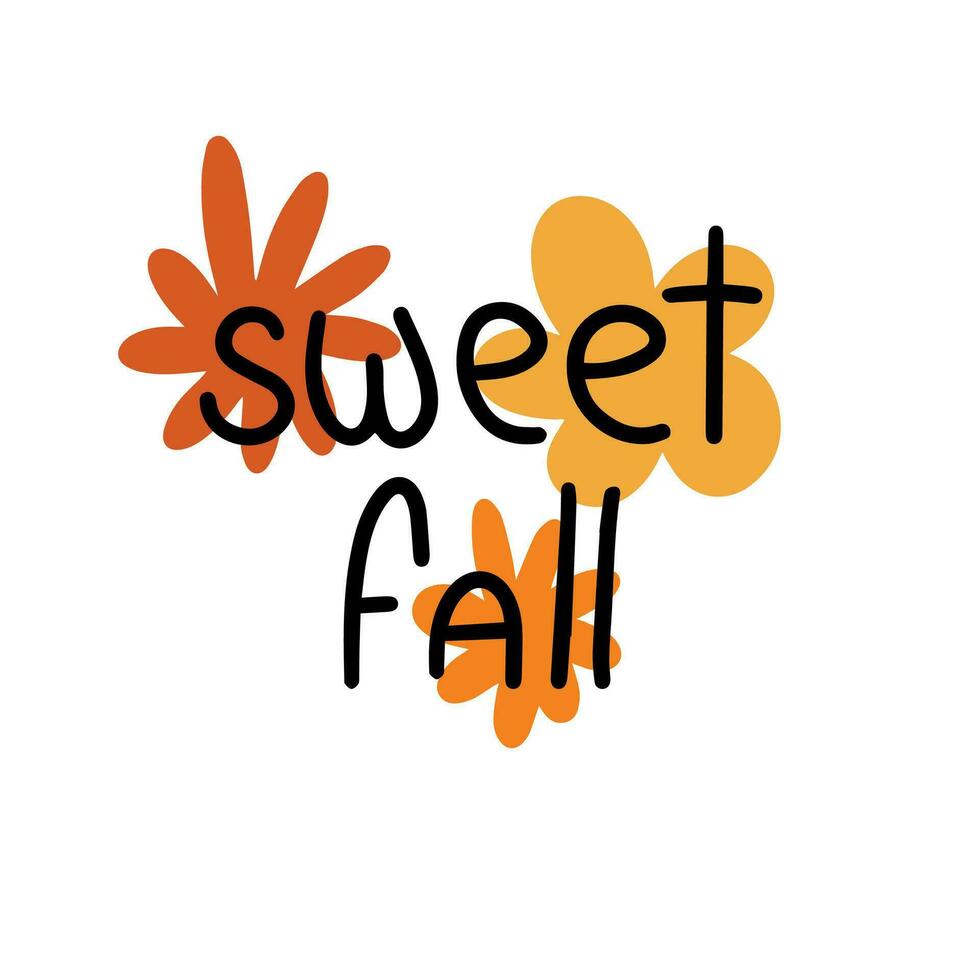Sweet fall. Handwriting Autumn short phrase. Calligraphy Fall quotes. Square text banner. vector