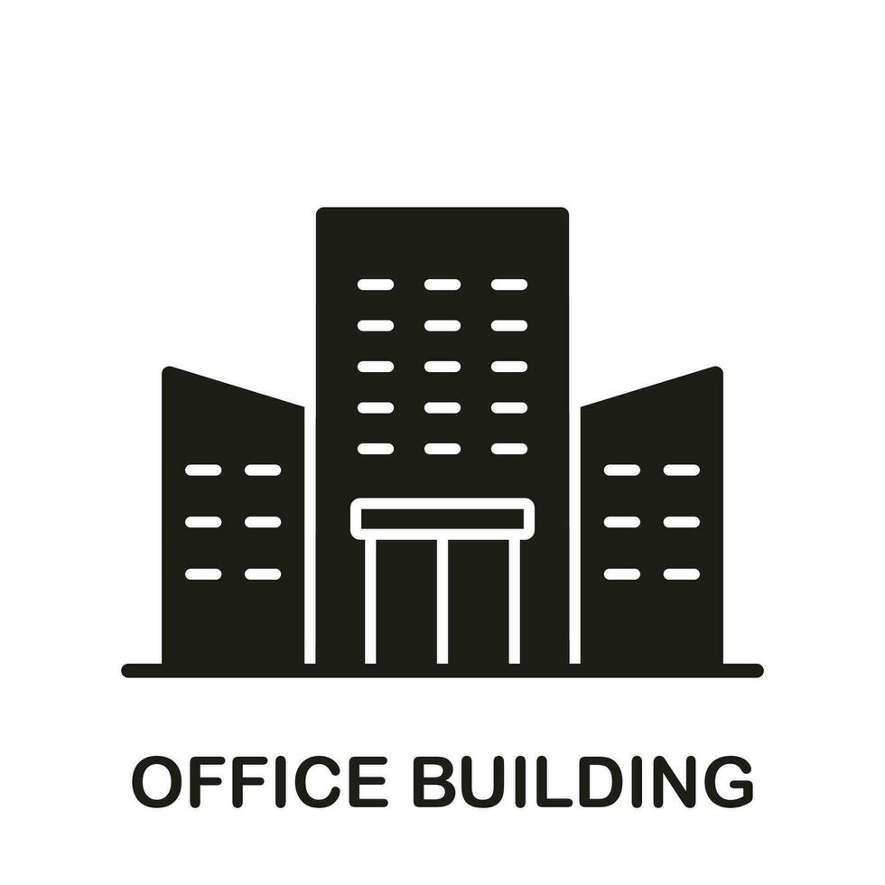 Office Building Silhouette Icon. Residential House Construction, Company Facade Glyph Pictogram. City Apartment Solid Sign. Real Estate Business Symbol. Isolated Vector Illustration.