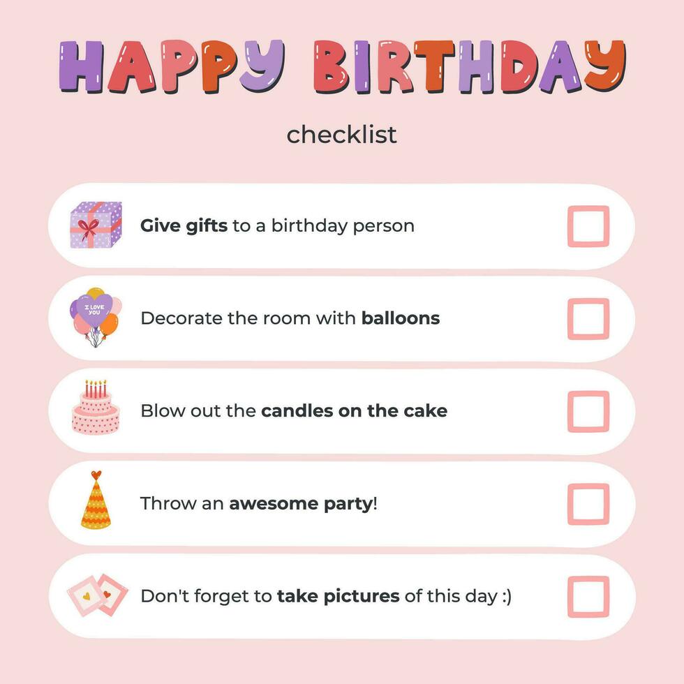 Happy Birthday checklist about party, celebration, holiday with cute hand drawn illustrations. Reminder of what to do at the anniversary or birthday party. Checklist is perfect for planner, notebook. vector