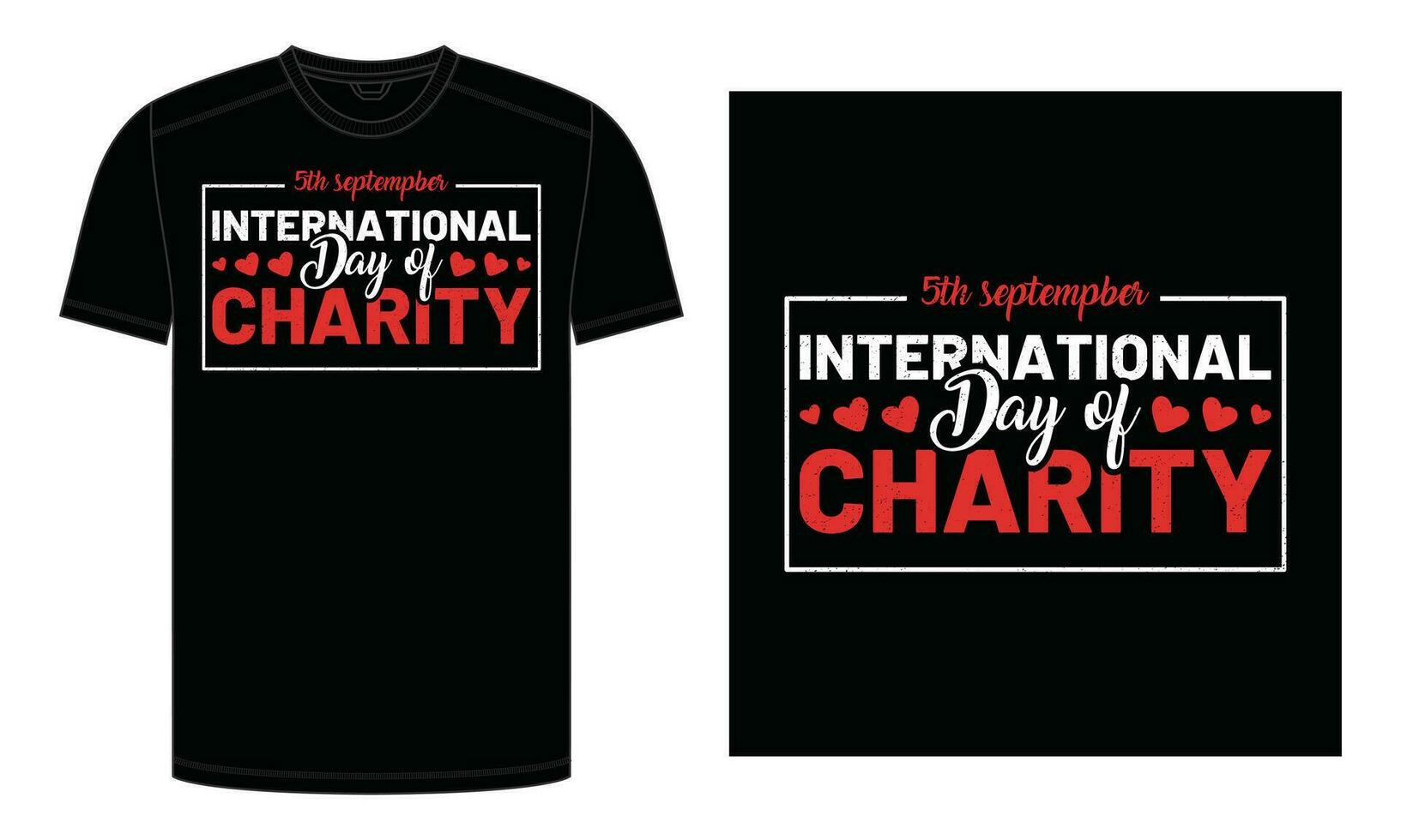 International Day of Charity Typography T-shirt, Banner, Label Vector Illustration, International Charity Day T-Shirt Design, Retro Vintage Tee Shirt