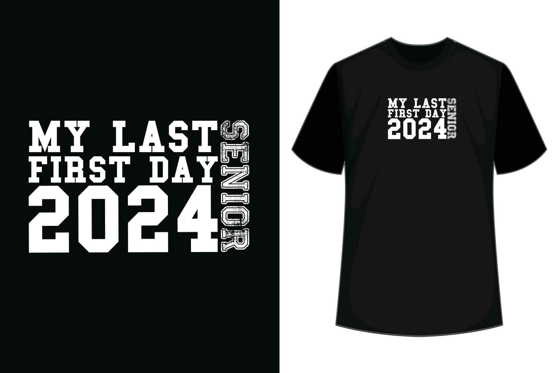 My Last First Day Senior Back to School 2024 Class Of 2024 TShirt