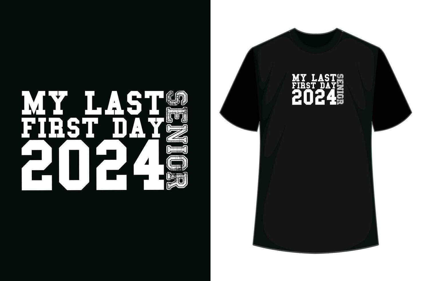 My Last First Day Senior Back to School 2024 Class Of 2024 T-Shirt vector