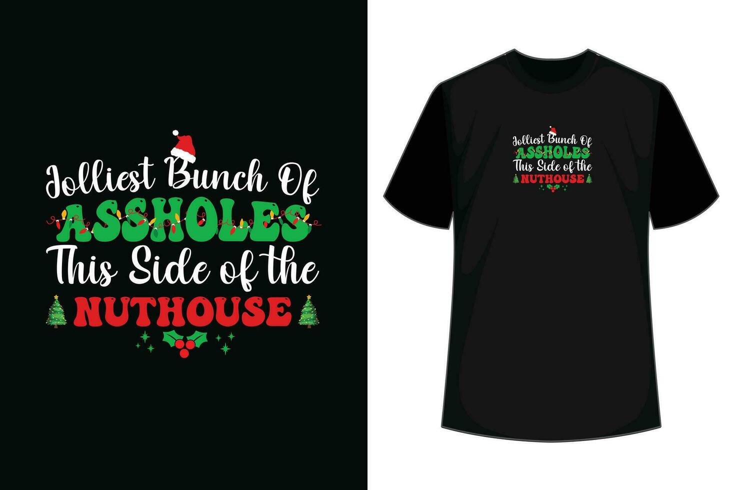 Jolliest Bunch Of Assholes This Side Of The Nut House T shirt vector