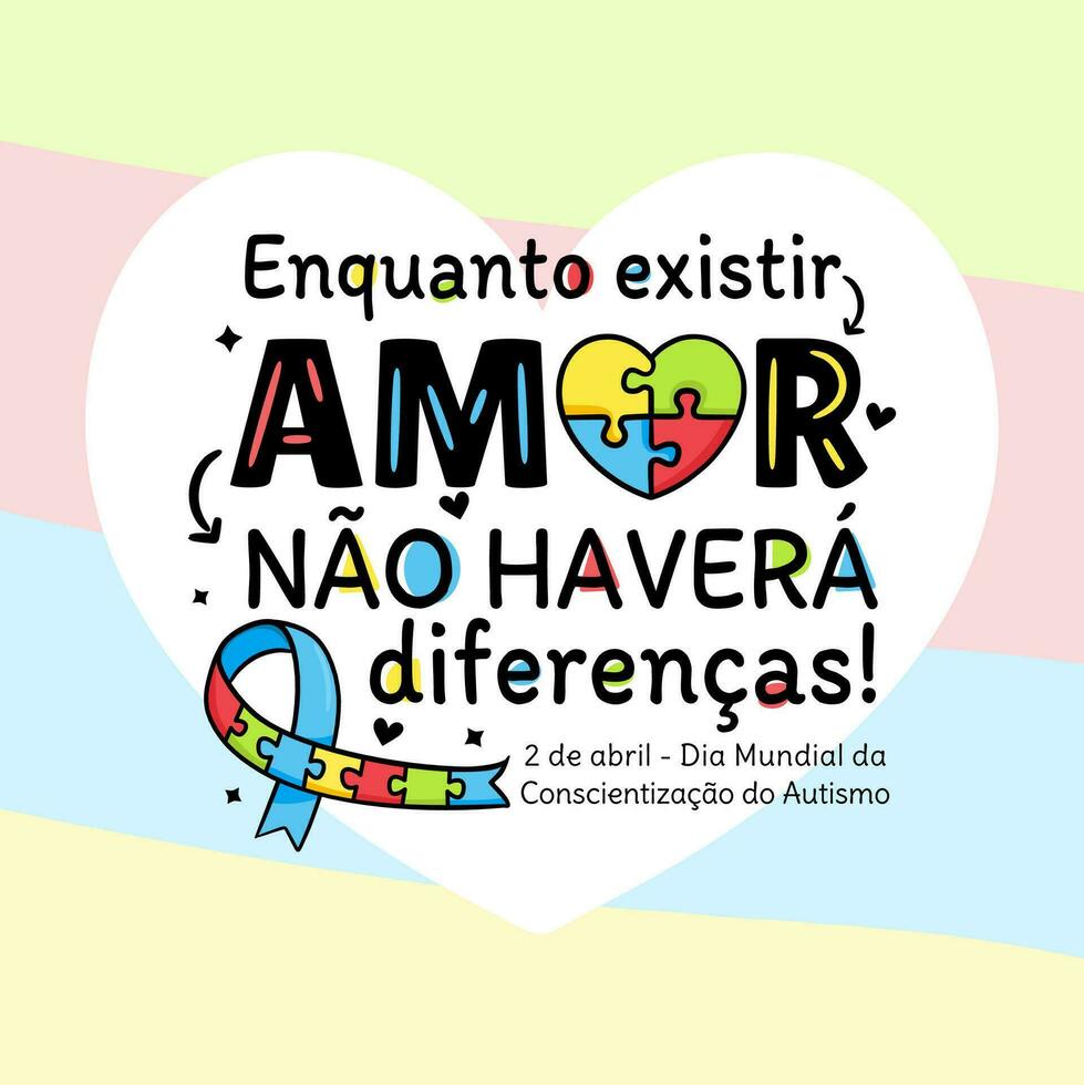 Banner written in portuguese as long as there is love there will be no differences autism awareness vector