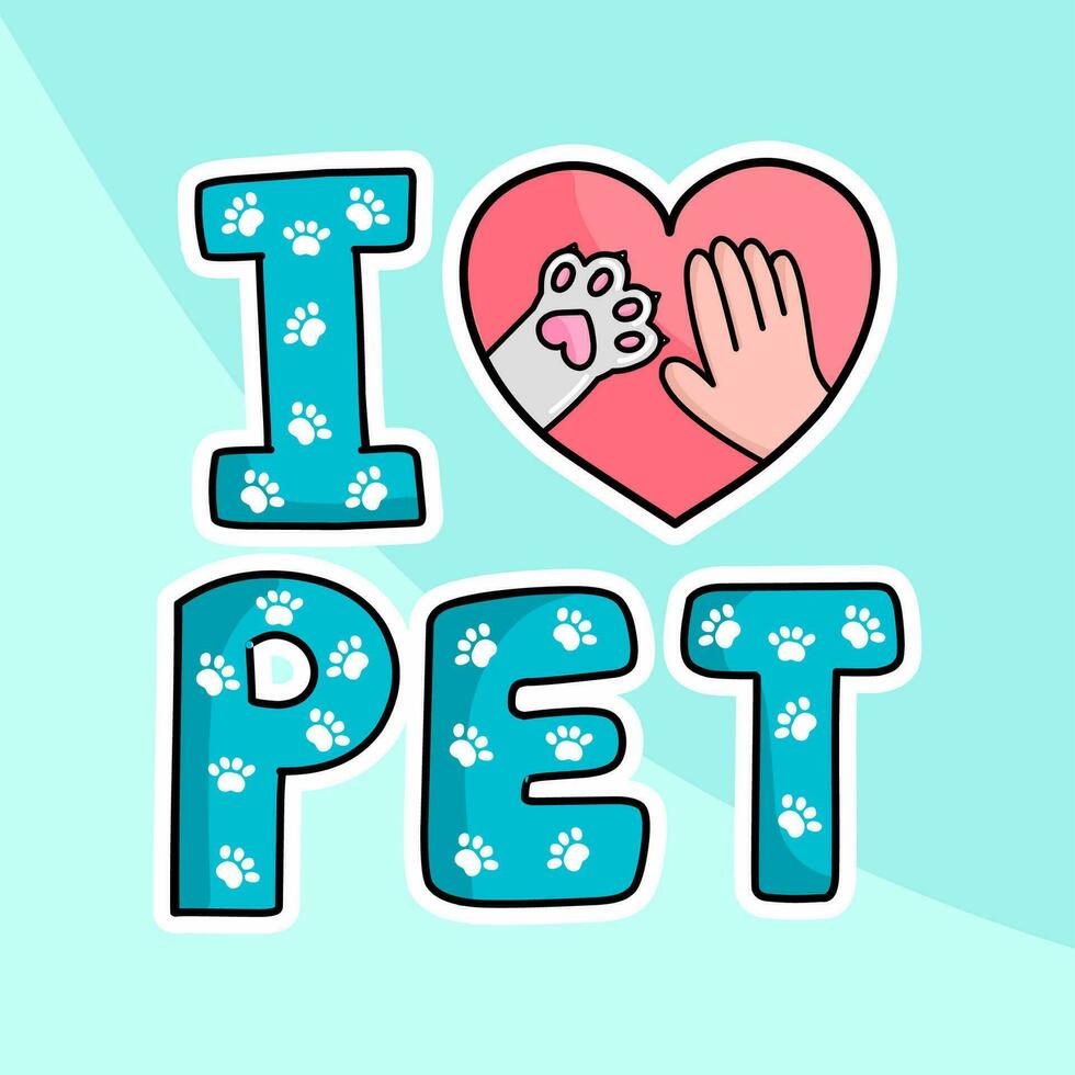 I love Pet. I love my pet. Symbolic inscription. Icon. Vector illustration.