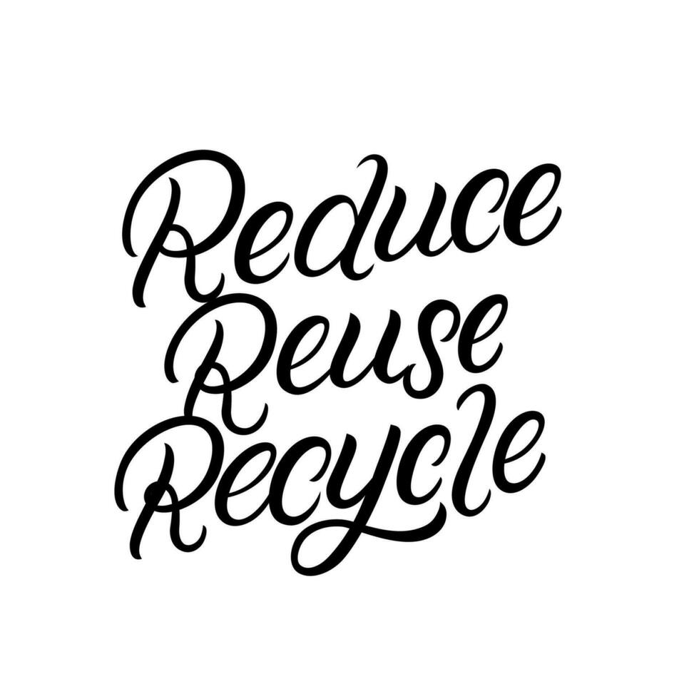 Reduce Reuse Recycle lettering quote vector