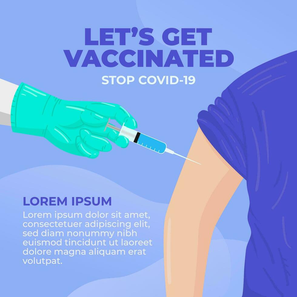 Invitation to immediately vaccinate against Covid-19. The patient's arm is injected with the vaccine by the medical staff. Stop Covid-19 poster. Let's get vaccinated. vector