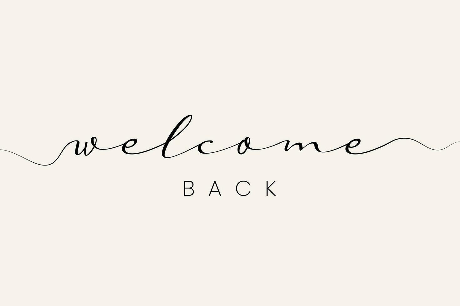 Welcome back sign. Modern calligraphic text for use in greeting card, banner template, postcard. Welcome back hand drawn lettering. vector