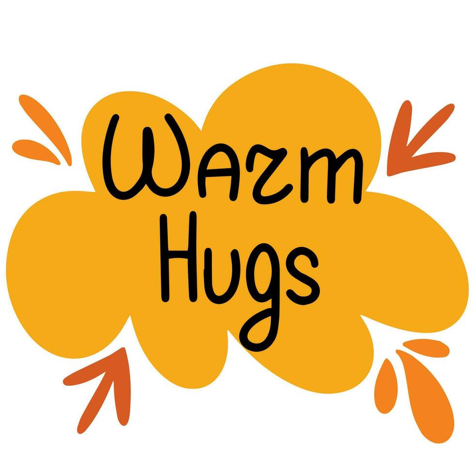 Warm Hugs. Handwriting short Autumn phrase. Calligraphy Fall text. Vector illustration.