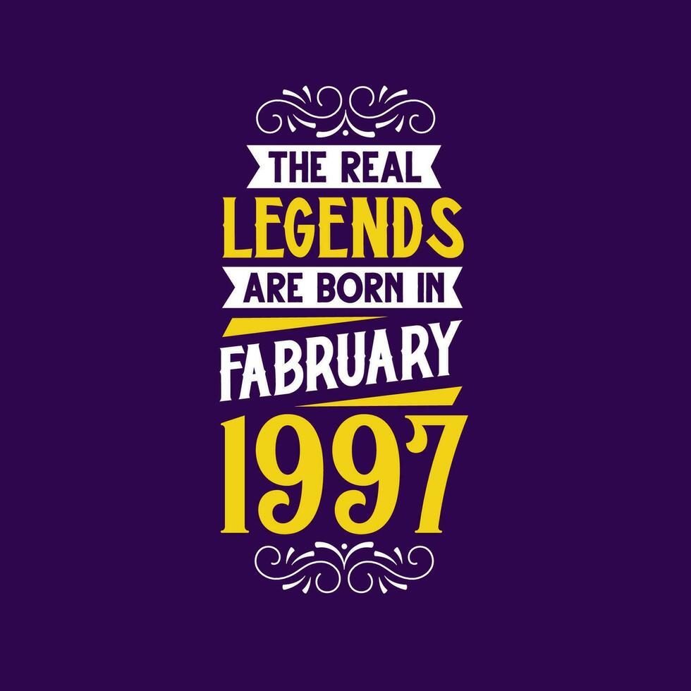 el real leyenda son nacido en febrero 1997. nacido en febrero 1997 retro Clásico cumpleaños vector