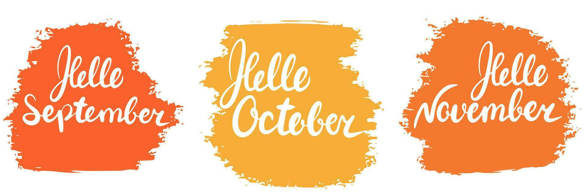 Set of Hello September, Hello October, Hello November. Handwriting Autumn text. Short Fall phrases. Vector illustration.
