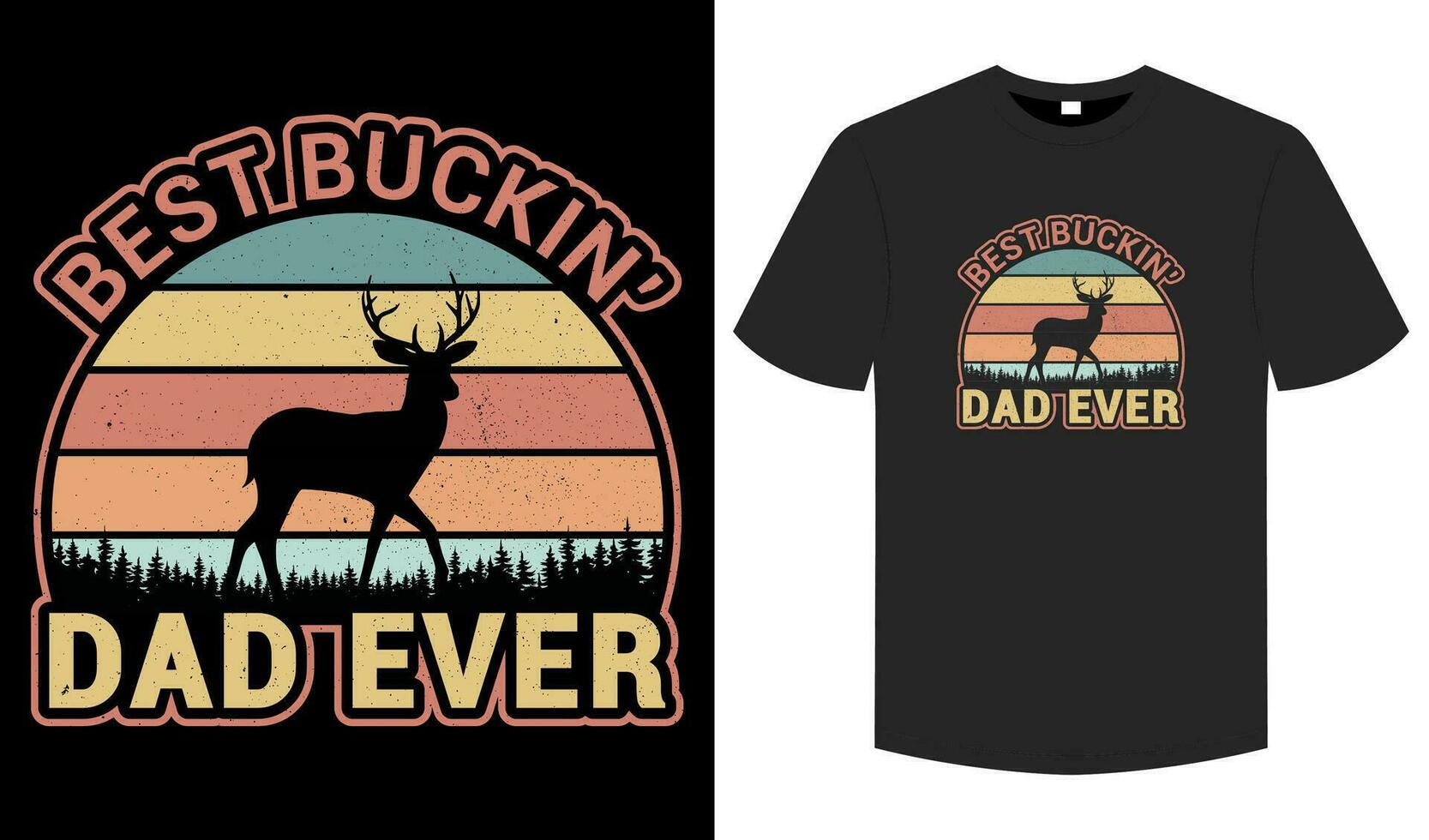 Best Buckin' Dad Ever T shirt, Hunting retro vintage artwork, typography and graphic   element illustration tee vector