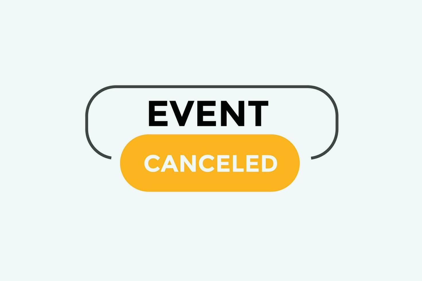 Event canceled button web banner templates. Vector Illustration