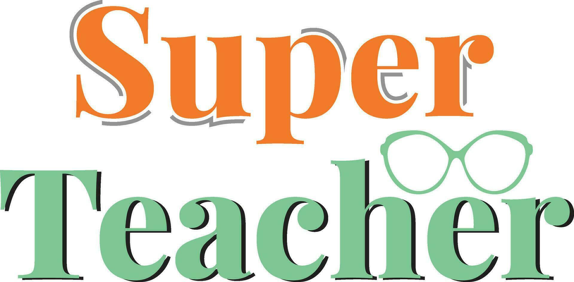 super teacher t shirt design Illustration vector