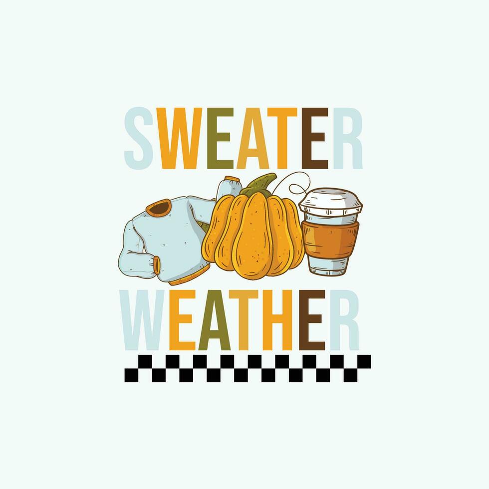 Sweater weather, Fall vibes autumn Illustration vector