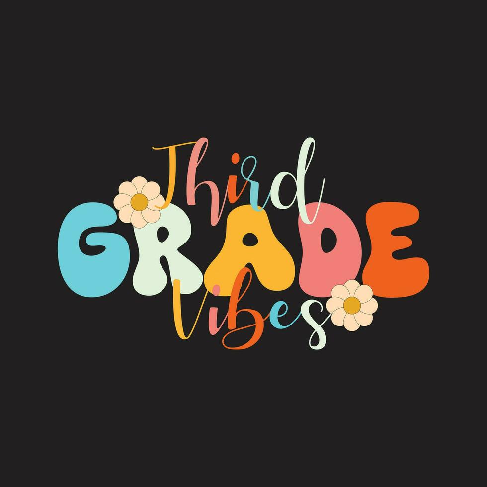 3rd grade vibes only, 3rd grade t shirts design, back to school t-shirt design vector