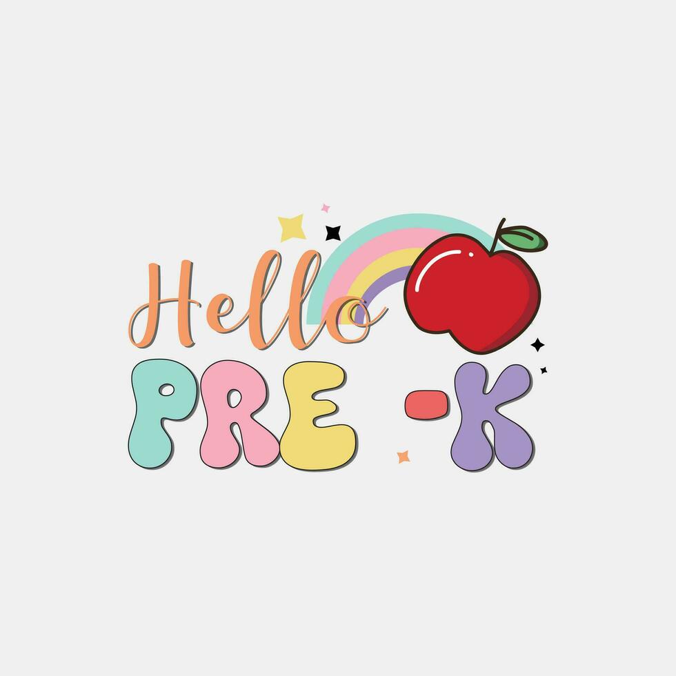 Hello pre k, back to school colorful typography design isolated on white background. Vector school elements. Best for t shirt, background, poster, banner, greeting card