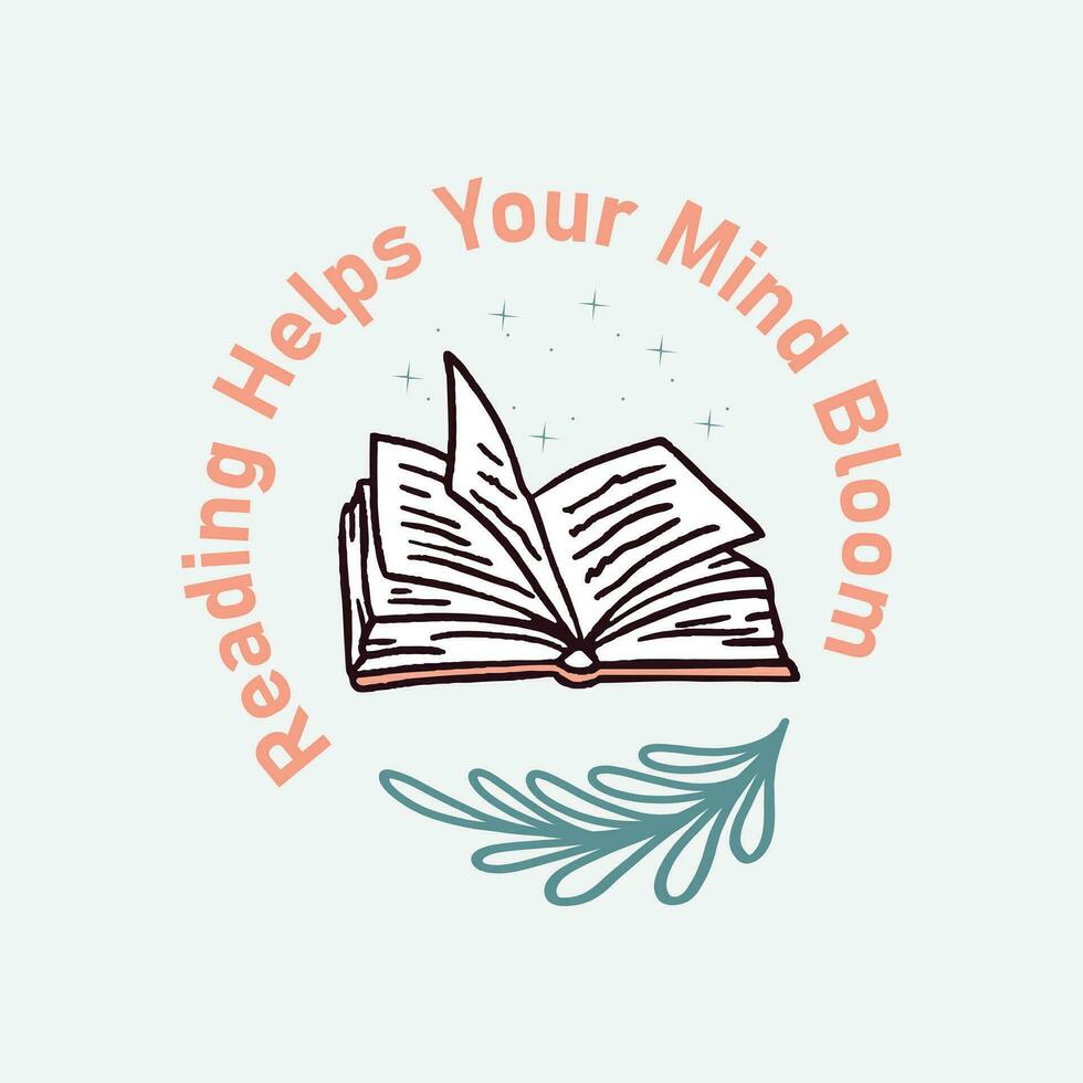 reading helps your mind bloom t shirt design illustration vector
