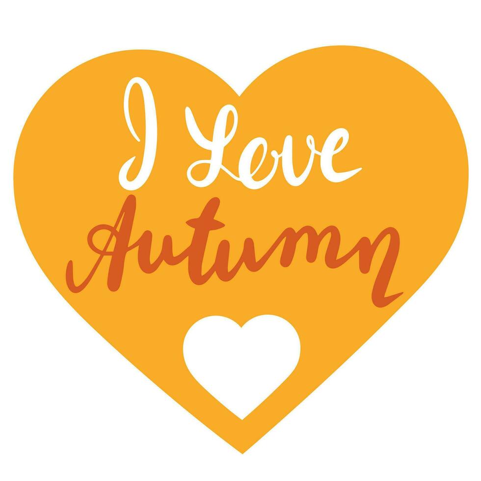 I love Autumn. Handwriting Autumn short phrase. Calligraphy lettering for Fall decor. Vector illustration