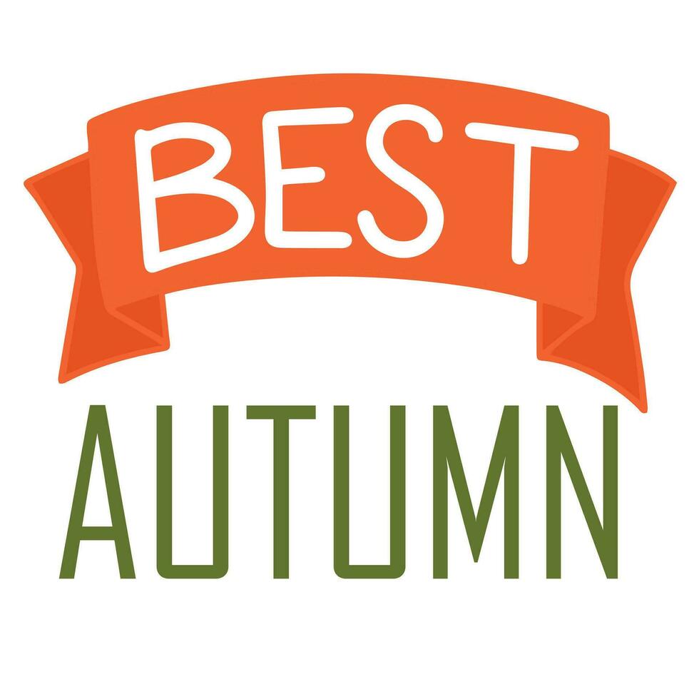 Best autumn. Handwriting Autumn short phrase. Calligraphy lettering for