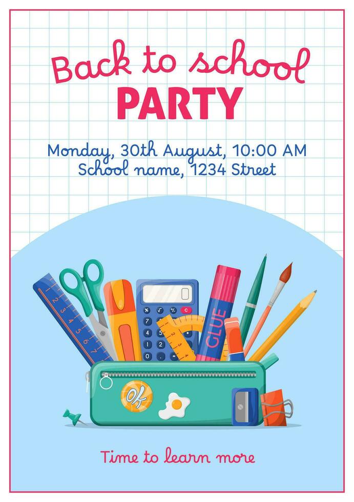 Back to school party poster template. School pencil case with various stationery such as pens, scissors, ruler, calculator. Design for cover, invitation, educational study promotion ads, social media vector