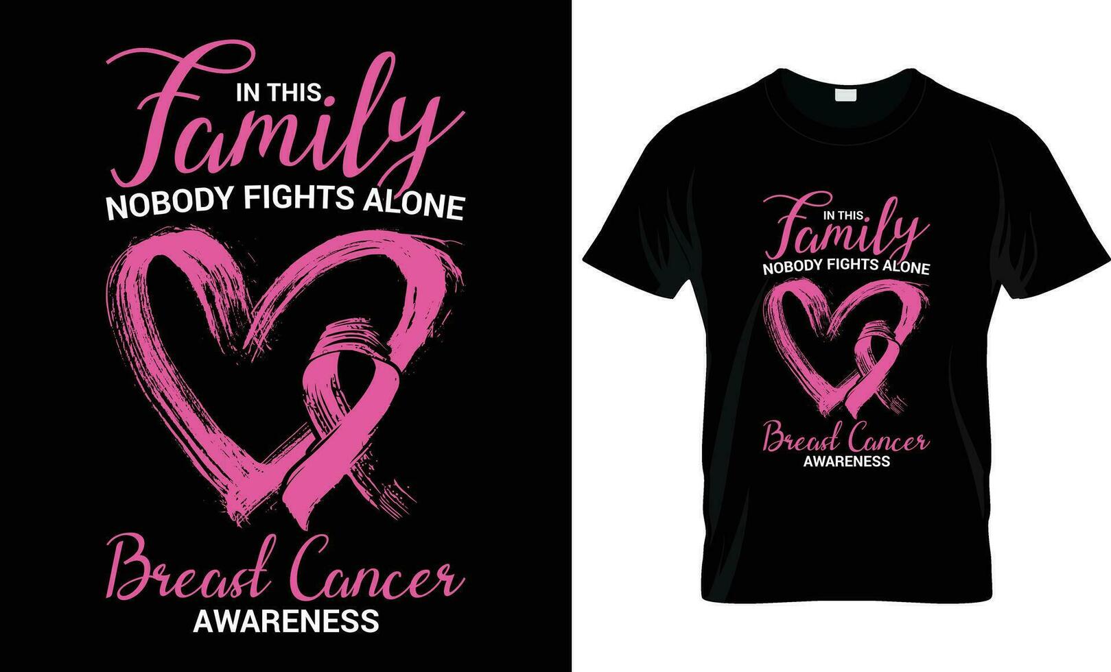 Pink Love Ribbon,This Family Nobody Fights Alone,Breast Cancer T-Shirt Design Template vector