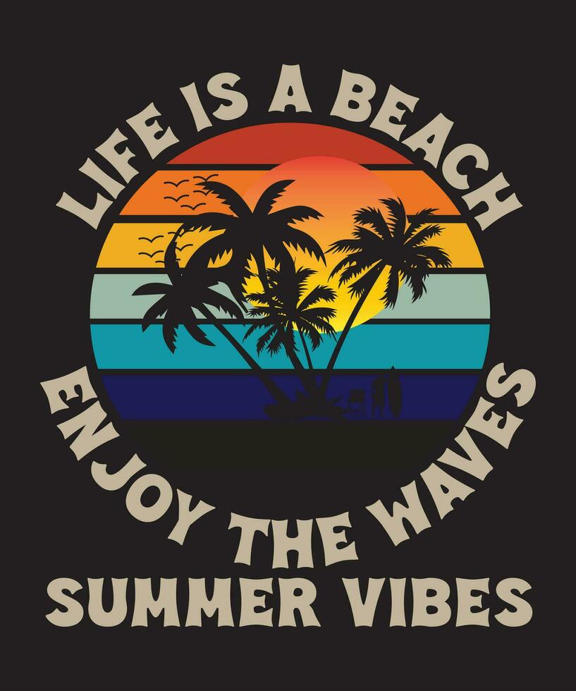 Life Is A Beach Enjoy The Waves Two vector