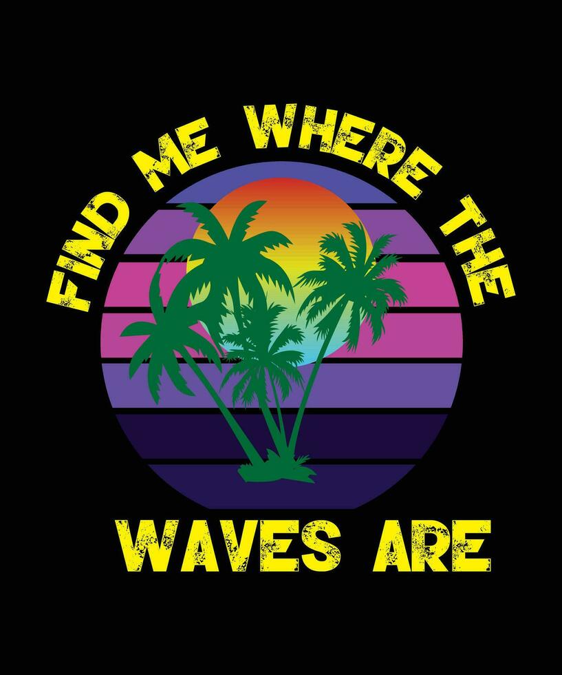 Find Me Where The Waves Are vector