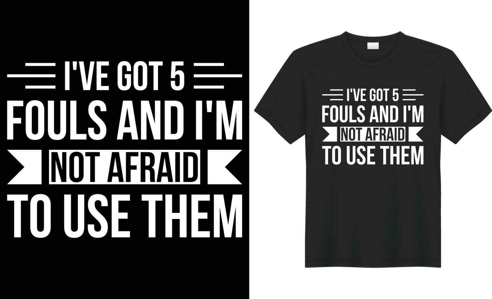 I've got 5 fouls and i'm not afraid to use them typography vector t-shirt Design. Perfect for print items and bag, sticker, template. Handwritten vector illustration. Isolated on black background.