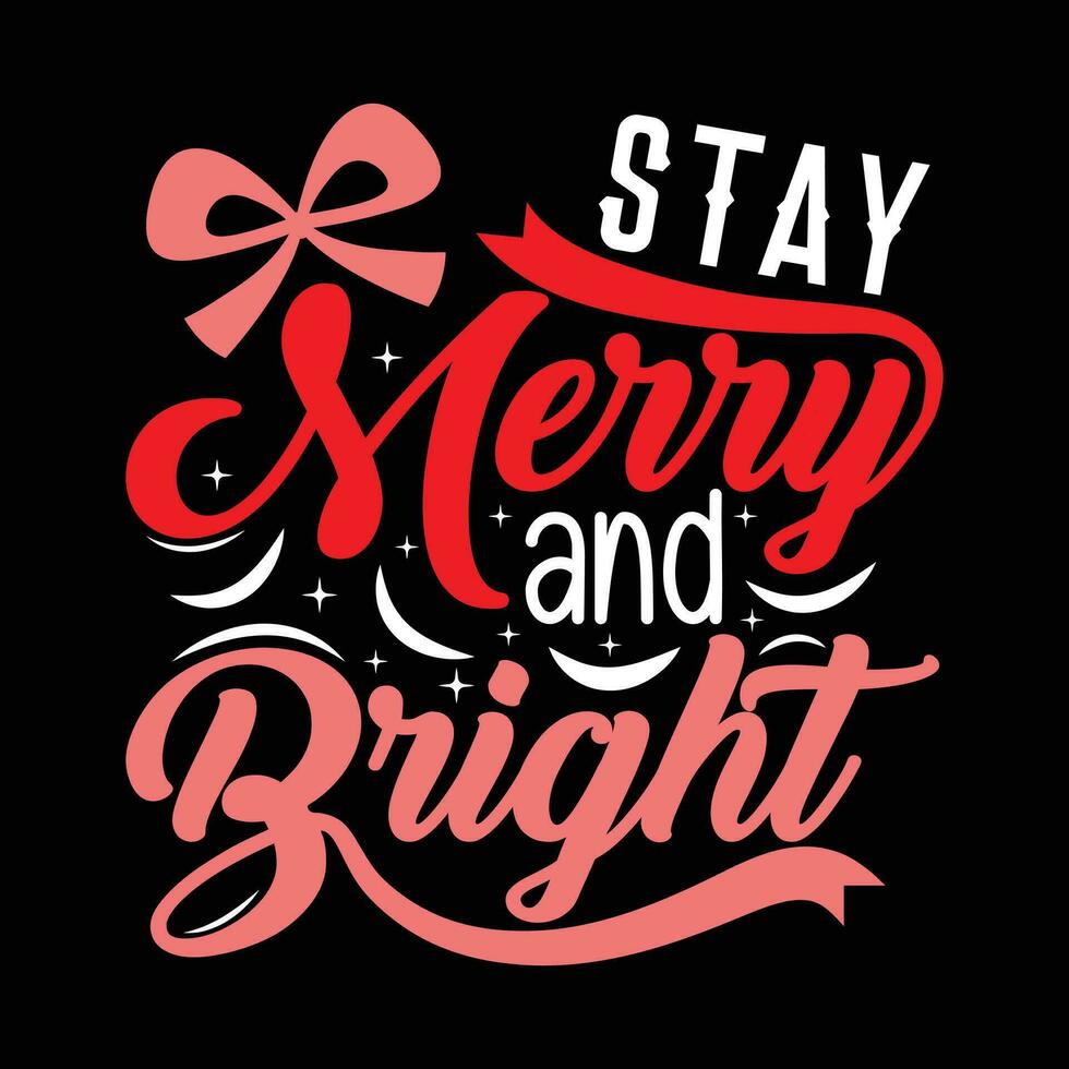 Stay Merry and bright vector