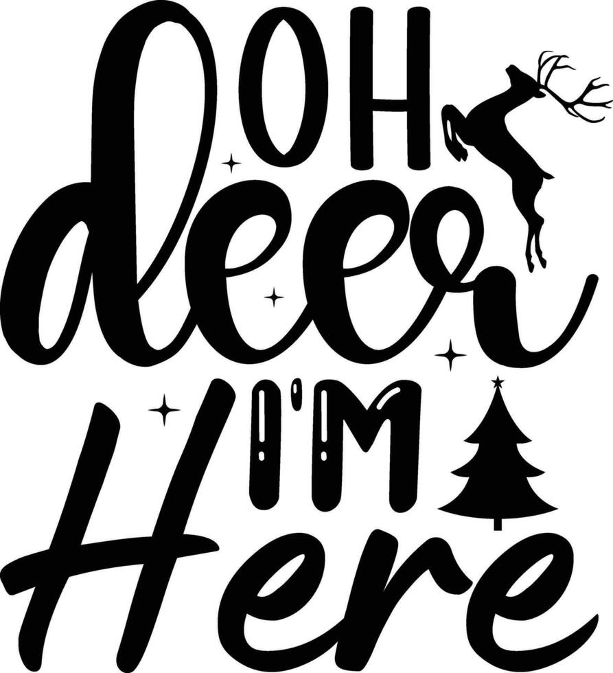 oh deer i'm here       Designs vector