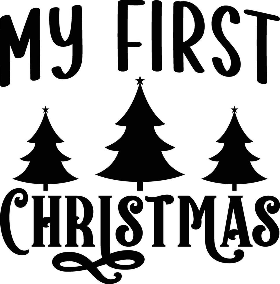 my first Christmas               Graphic designs vector