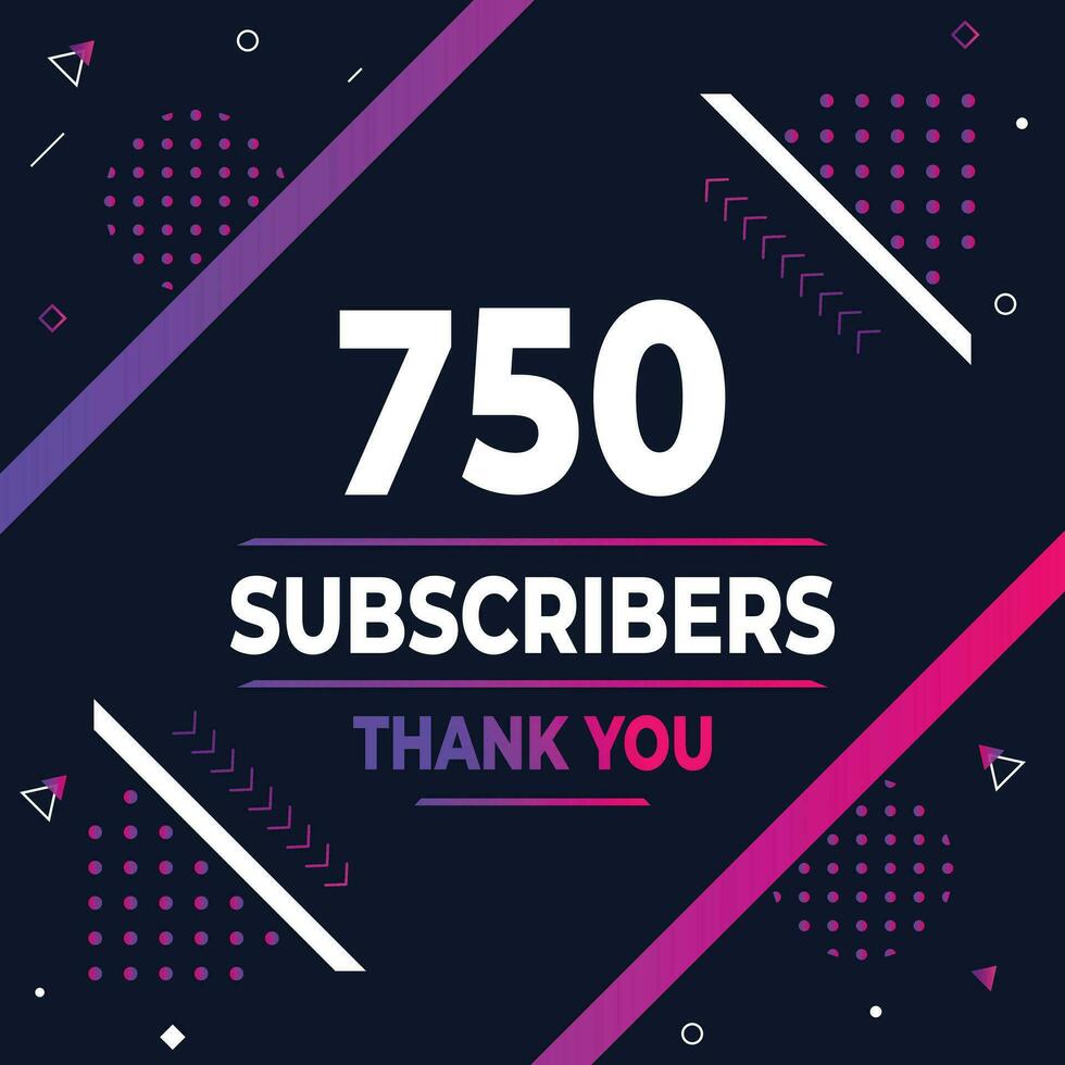 Thank you 750 subscribers or followers. web social media modern post design vector