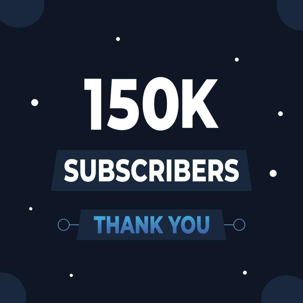 Thank you 150k subscribers or followers. web social media modern post design vector