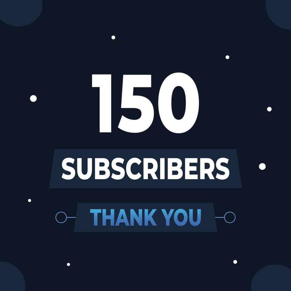 Thank you 150 subscribers or followers. web social media modern post design vector