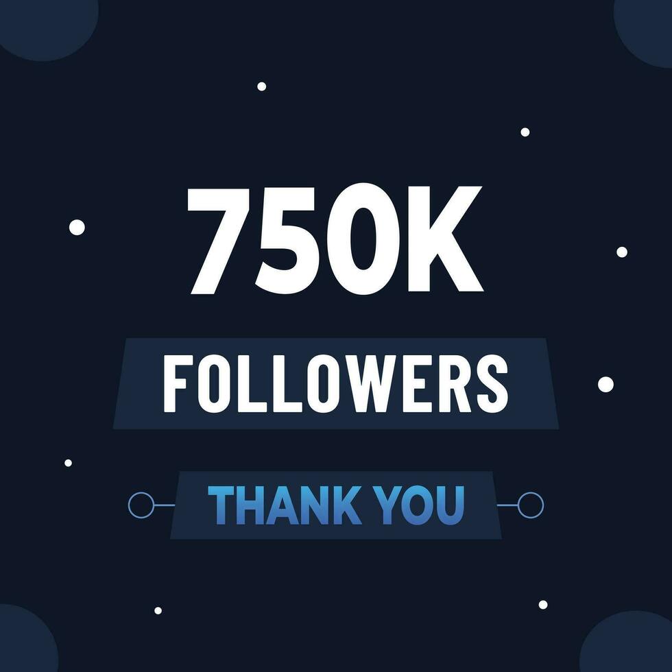Thank you 750k subscribers or followers. web social media modern post design vector