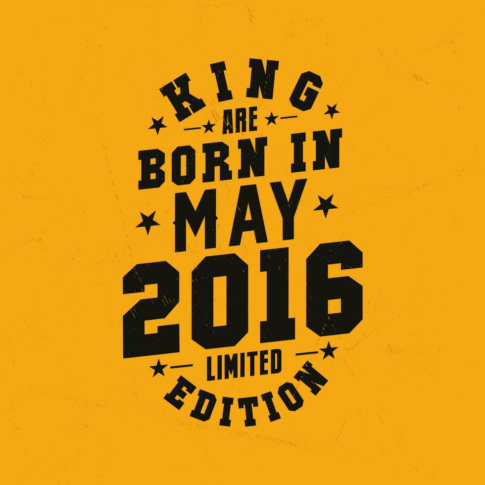 Rey son nacido en mayo 2016. Rey son nacido en mayo 2016 retro Clásico cumpleaños vector