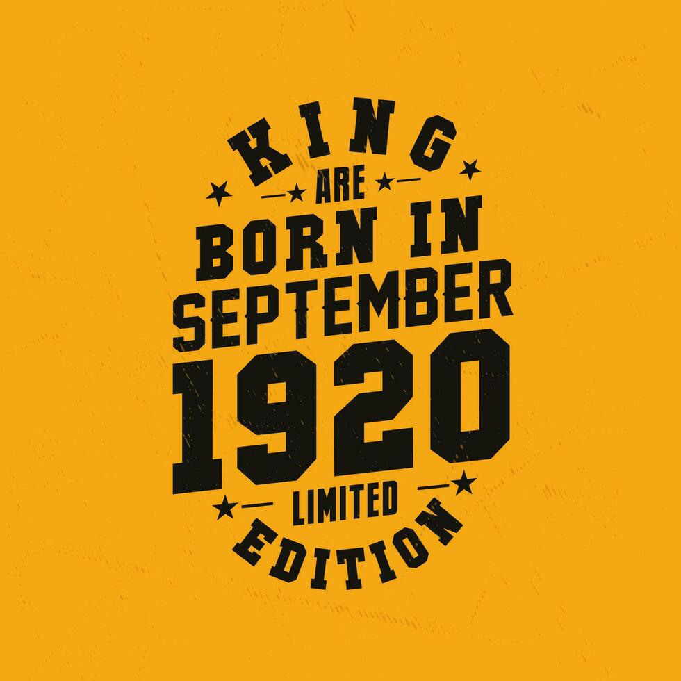 King are born in September 1920. King are born in September 1920 Retro Vintage Birthday vector