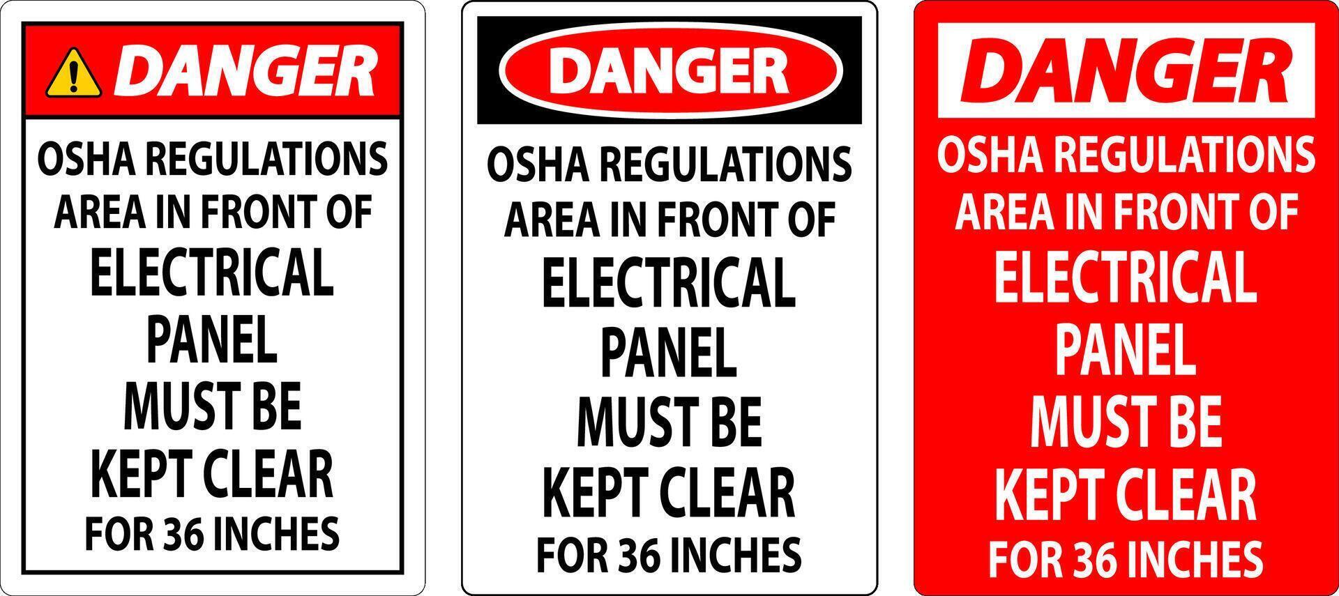 Danger Sign Osha Regulations - Area In Front Of Electrical Panel Must Be Kept Clear For 36 Inches vector