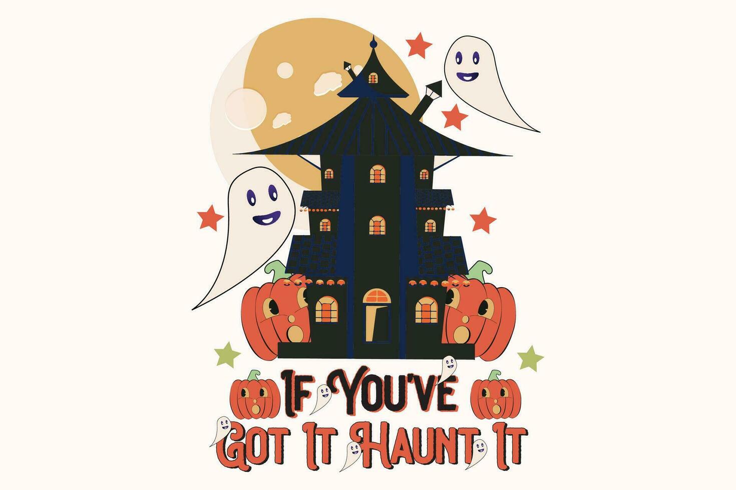 Vintage Halloween If You've Got It Haunt It shirt print template, T-Shirt, Graphic Design, Mugs, Bags, Backgrounds, Stickers vector