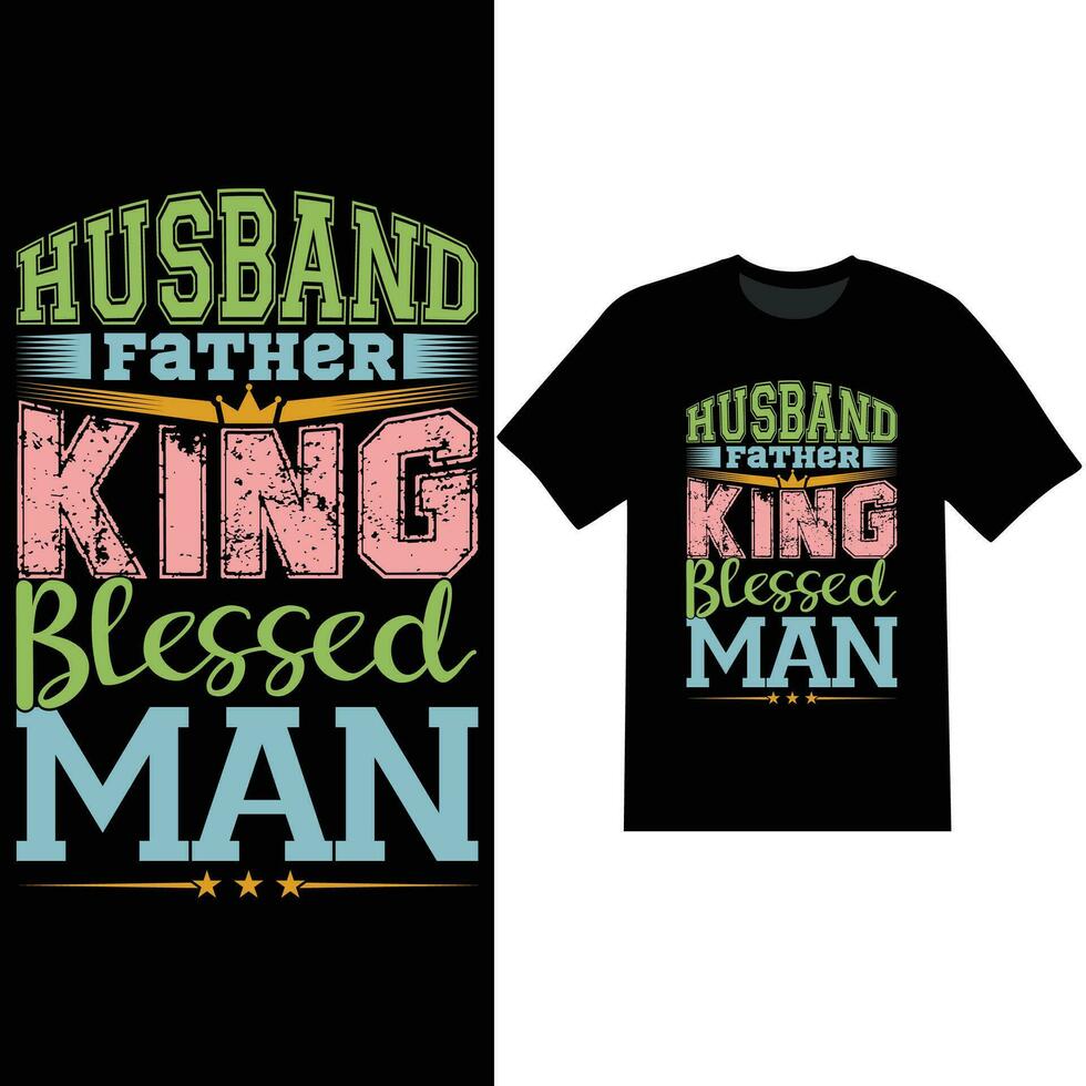 marido padre Rey bendito hombre t camisa diseño vector