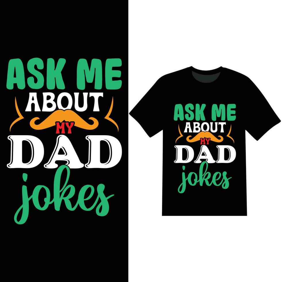 ask me about my dad jokes typography lettering design vector